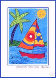 SMOOTH SAILING -  SAILBOAT Saying, 5" x 7" Art Print, Hand-Decorated, Limited-Edition - art by debOrah