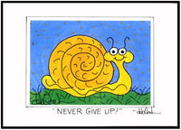 NEVER GIVE UP ! -  Motivational Snail -5