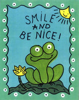 SMILE AND BE NICE ! - FROG - 8